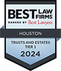 Best Law Firms Best Lawyers | Houston | Trusts and Estates | Tier 1 | 2024